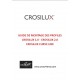 NOTICE DE MONTAGE PROFILES CROSILUX 1.0 ET 2.0