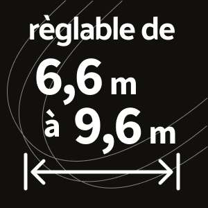 règlable de 6,6 à 9,6 m